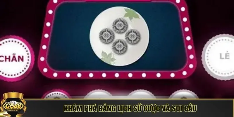 Khám phá bảng lịch sử cược và soi cầu