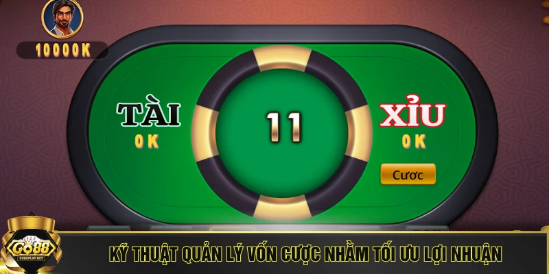 Kỹ thuật quản lý vốn cược nhằm tối ưu lợi nhuận