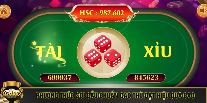 Phương thức soi cầu chuẩn cao thủ đạt hiệu quả cao