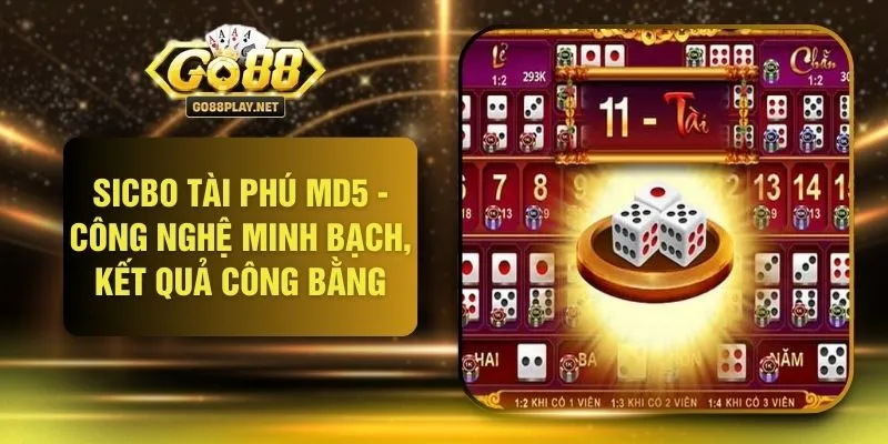 Sicbo Tài Phú MD5 - Công Nghệ Minh Bạch, Kết Quả Công Bằng