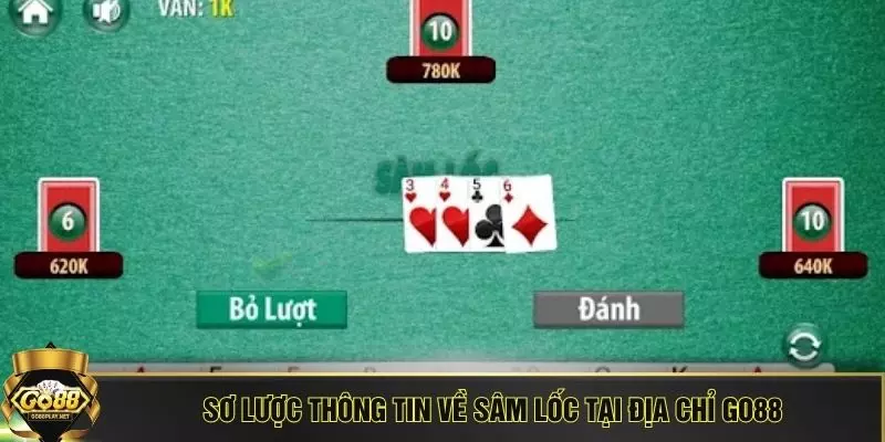 Sơ lược thông tin về sâm lốc tại địa chỉ GO88